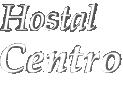 Hostal Centro - Hostal en Toledo - Hostal en Toledo Centro